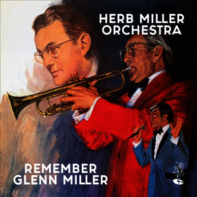 Herb Miller Orchestra - Remember Glenn Miller (CD-R)