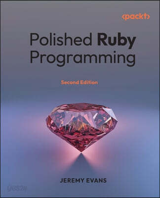 Polished Ruby Programming - Second Edition