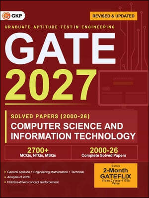 GATE 2027 Computer Science & Information Technology | Year-wise Previous Year Solved Papers (2000-2026) | 27 Years PYQ with Detailed Solutions | MCQs, NTQs & MSQs | GATE CS IT Yearwise Question Bank