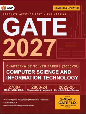 GATE 2027 Computer Science & Information Technology | Chapter-wise Previous Year Solved Papers (2000-2026) | 27 Years PYQ with Detailed Solutions | MCQs, NTQs & MSQs | GATE CS IT Chapterwise Question