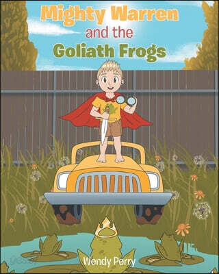 Mighty Warren and the Goliath Frogs