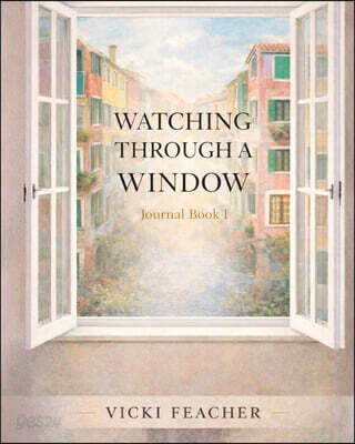 Watching Through A Window