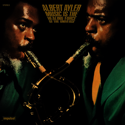 Albert Ayler — Music Is The Healing Force Of The Universe (Gatefold) 앨범 커버