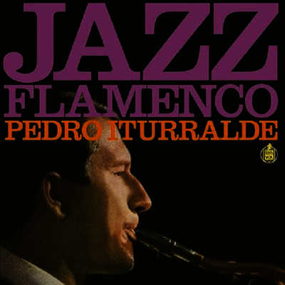 Pedro Iturralde Feat. Paco De Lucia — Jazz Flamenco! 앨범 커버