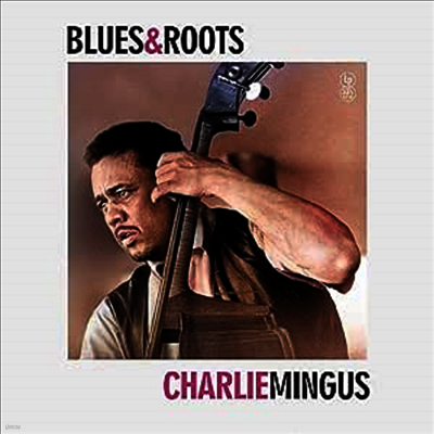 Charles Mingus — Blues & Roots 앨범 커버