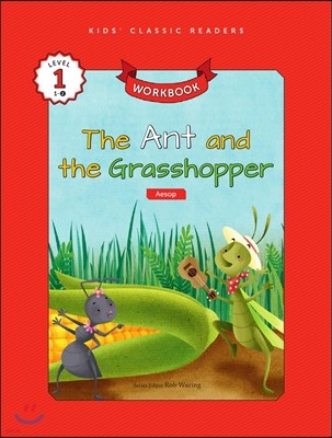 Kids' Classic Readers Level 1-2 : The Ant and the Grasshopper Workbook