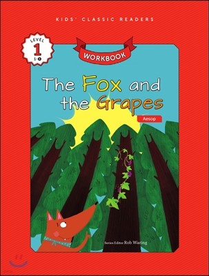 Kids' Classic Readers Level 1-3 : The Fox and the Grapes Workbook