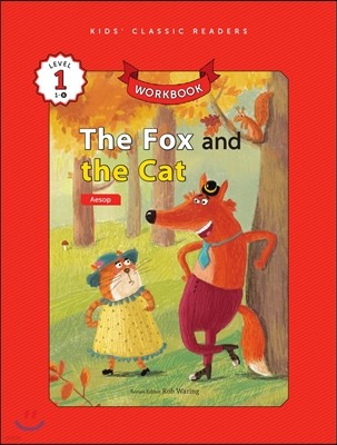 Kids' Classic Readers Level 1-6 : The Fox and the Cat Workbook