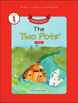 Kids' Classic Readers Level 1-9 : The Two Pots Workbook