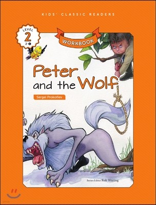Kids' Classic Readers Level 2-1 : Peter and the Wolf Workbook