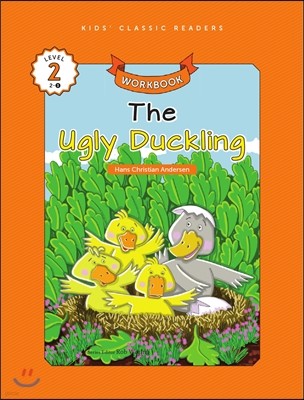 Kids' Classic Readers Level 2-3 : The Ugly Duckling Workbook