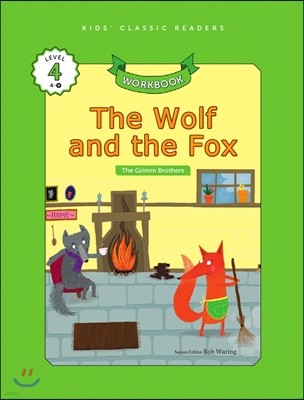 Kids' Classic Readers Level 4-9 : The Wolf and the Fox Workbook