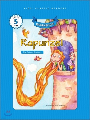 Kids' Classic Readers Level 5-6 : Rapunzel Workbook