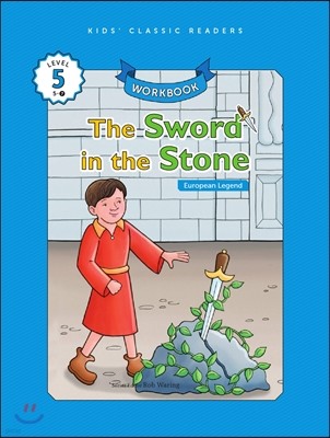 Kids' Classic Readers Level 5-7 : The Sword in the Stone Workbook