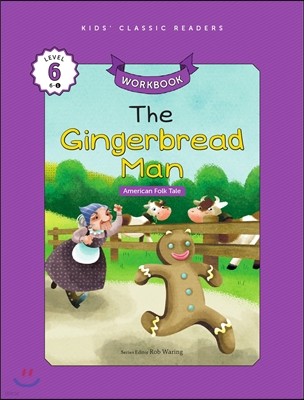 Kids' Classic Readers Level 6-1 : The Gingerbread Man Workbook