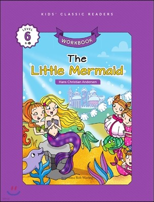 Kids' Classic Readers Level 6-2 : The Little Mermaid Workbook