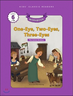 Kids' Classic Readers Level 6-6 : One-Eye, Two-Eyes, Three-Eyes Workbook