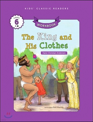 Kids' Classic Readers Level 6-7 : King and His Clothes Workbook