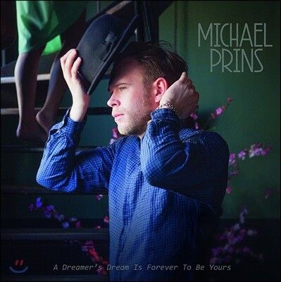 Michael Prins — A Dreamer's Dream Is Forever To Be Yours 앨범 커버