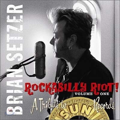 Brian Setzer - Rockabilly Riot Vol.1: A Tribute to Sun Records