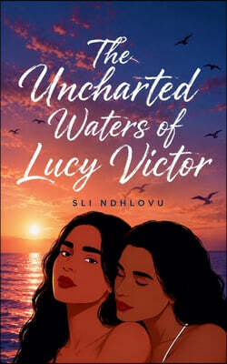 The Uncharted Waters of Lucy Victor