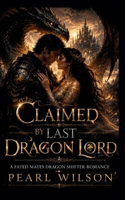 Claimed By the Last Dragon Lord