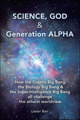 Science, God  & Generation ALPHA
