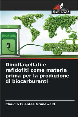 Dinoflagellati e rafidofiti come materia prima per la produzione di biocarburanti