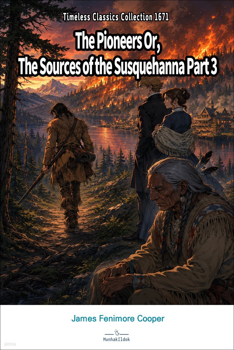 The Pioneers Or, The Sources of the Susquehanna Part 3
