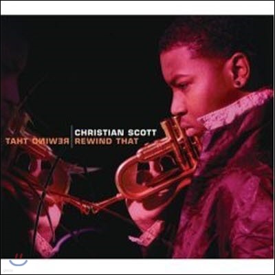 [߰] Christian Scott / Rewind That ()