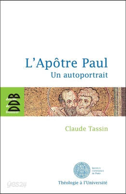 L'Apôtre Paul: Un autoportrait
