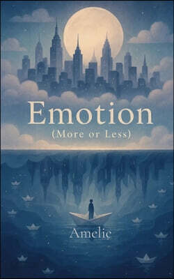 Emotion More or Less