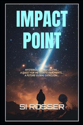 Impact Point: Apocalyptic Action-Adventure Thriller
