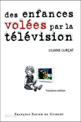 Des enfances volées par la télévision: Le temps prisonnier