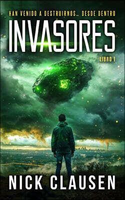 Invasores 1: Un thriller de invasión alienígena