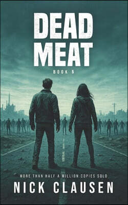Dead Meat 5: A Zombie Apocalypse Thriller
