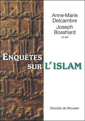 Enquêtes sur l'Islam: En Hommage à Antoine Moussali