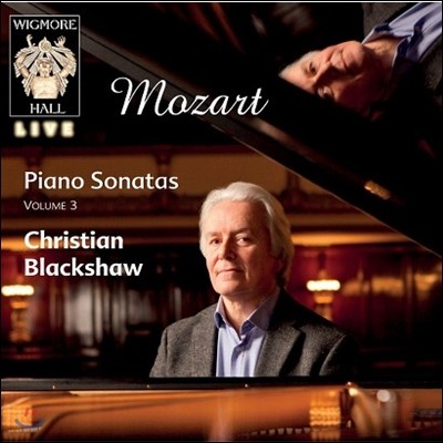 Christian Blackshaw Ʈ: ǾƳ ҳŸ 3 - 6, 12, 14, 16 (Mozart: Piano Sonatas Volume 3)