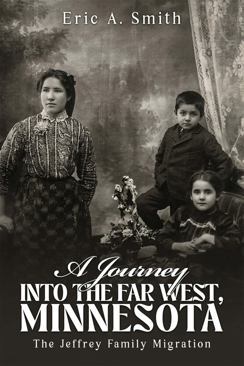 Journey of a Thousand Sorrows Into the Far West, Minnesota