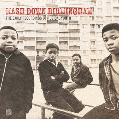 Musical Youth (뮤지컬 유스) - Mash Down Birmingham: The Early Recordings of Musical Youth [LP]