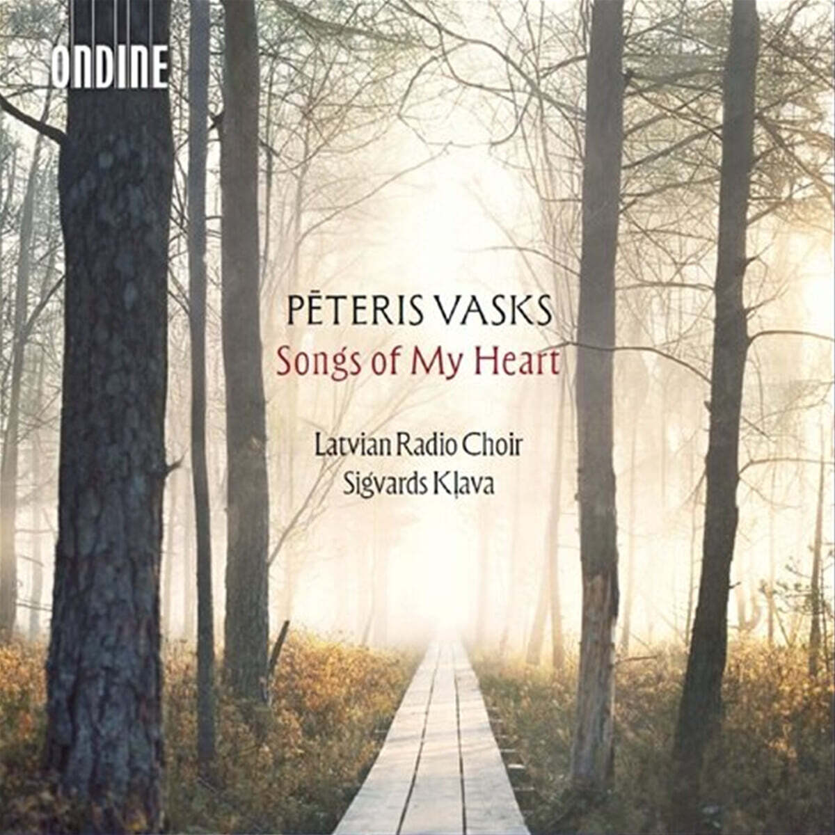 Sigvards Klava 바스크스: ‘내 마음의 노래’ 합창 음악 선집 (Vasks: Songs of My Heart)