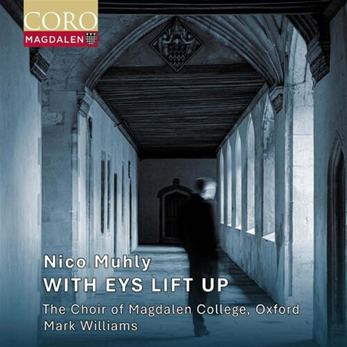 Mark Williams 니코 멀리: 합창곡 앨범 (Nico Muhly: With Eys Lift Up)