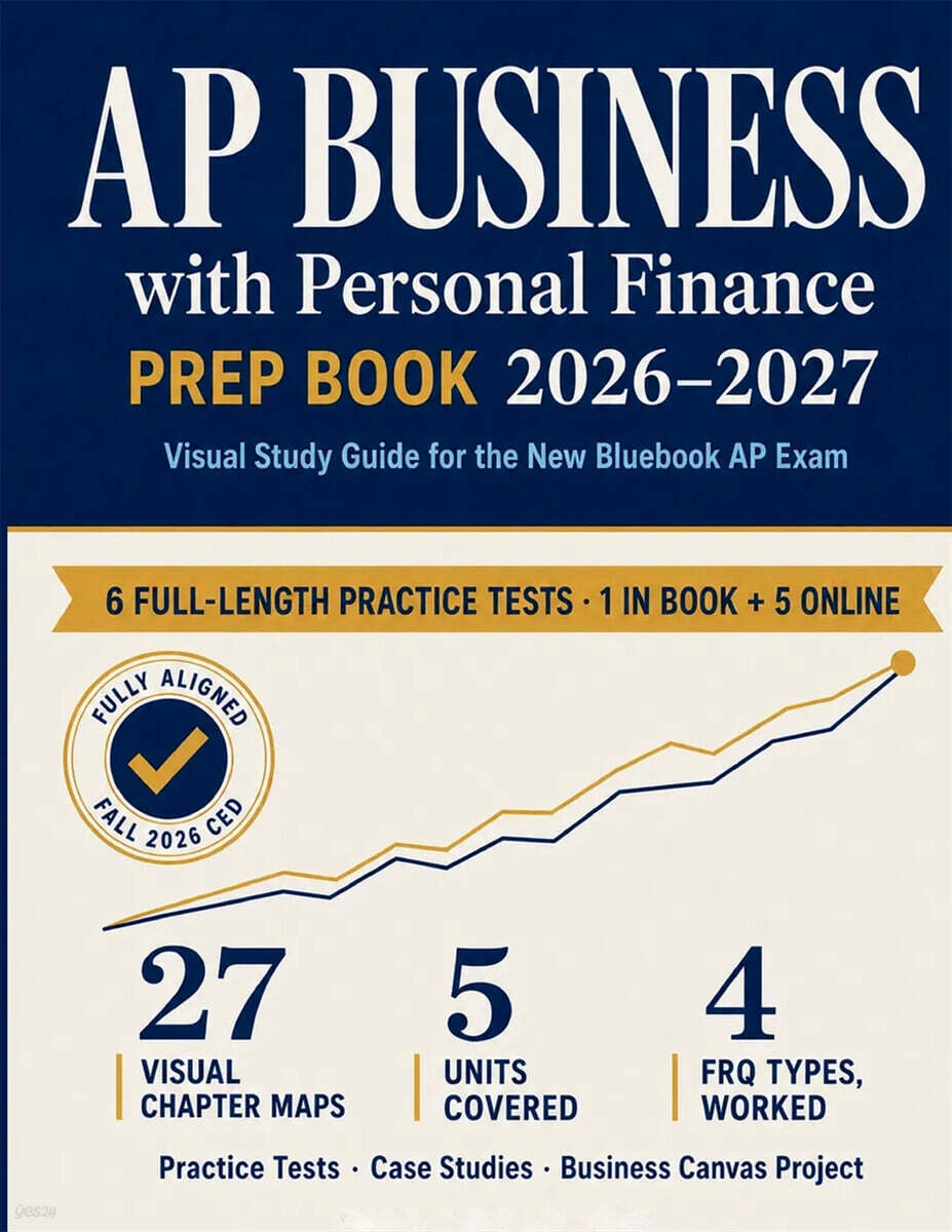 AP Business with Personal Finance Prep Book 2026-2027: Visual Study Guide for the New Bluebook AP Exam with Practice Tests, Case Studies, MCQs, FRQs,