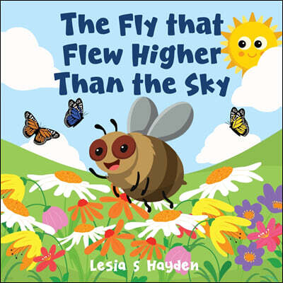 Mindstir Media The Fly that Flew Higher Than the Sky