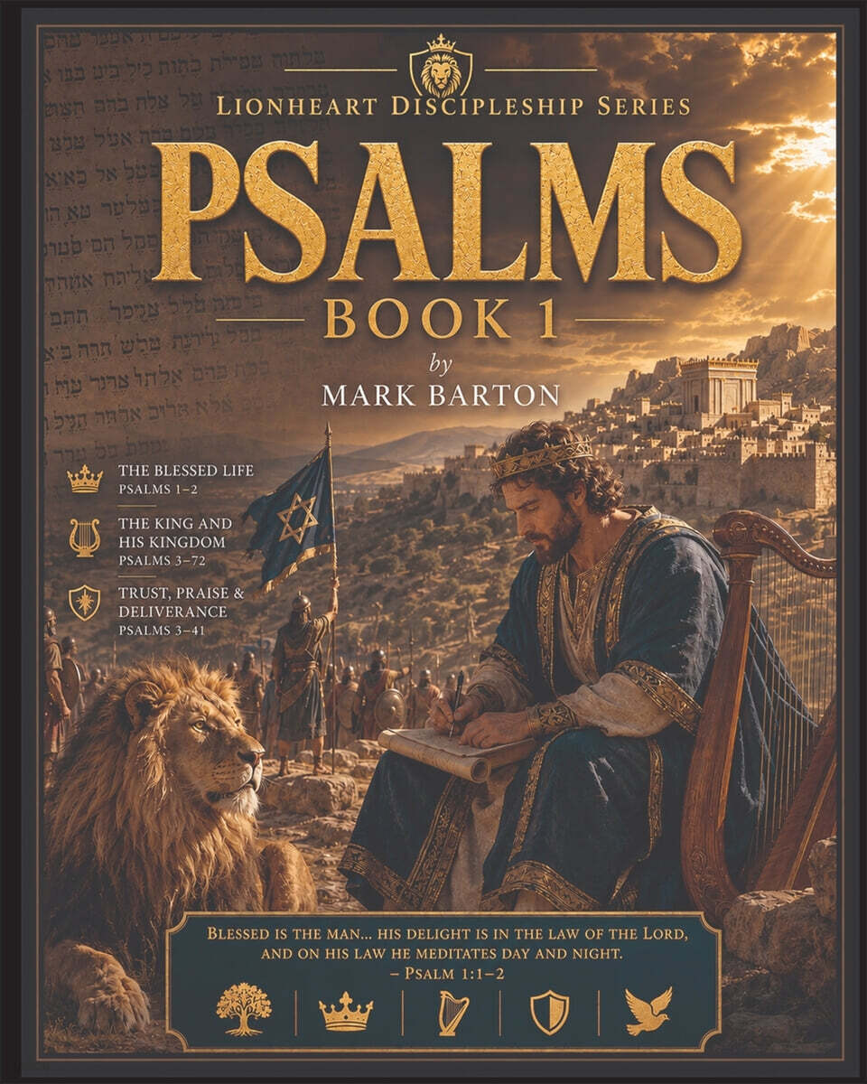 Lionheart Discipleship Expedition Series - Psalms Book 1
