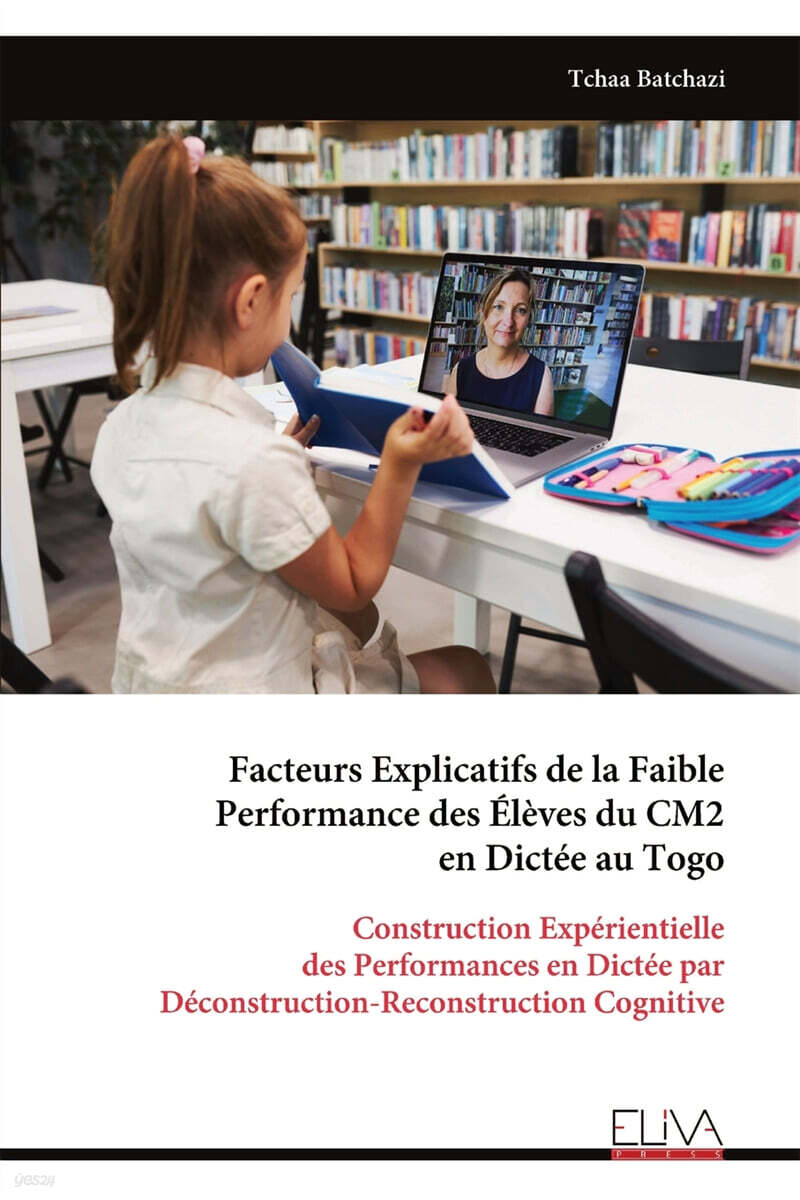 Facteurs Explicatifs de la Faible  Performance des Eleves du CM2  en Dictee au Togo