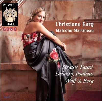 Christiane Karg sings Strauss, Faure, Debussy, Poulenc