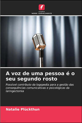 A voz de uma pessoa e o seu segundo rosto