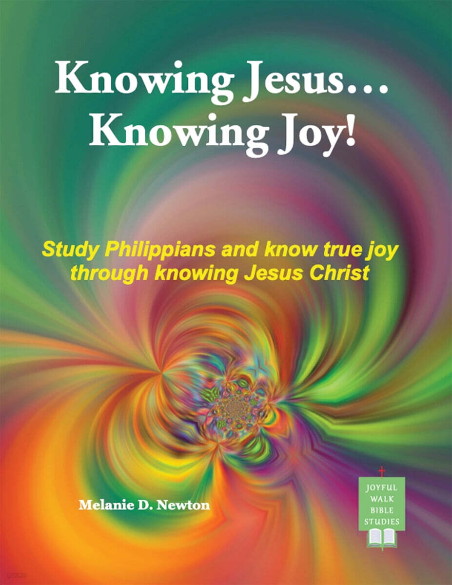 Knowing Jesus...Knowing Joy!