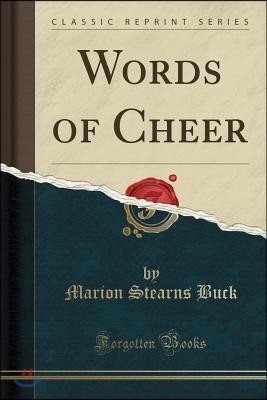 Words of Cheer (Classic Reprint)